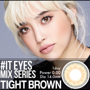 IT EYES タイトブラウン